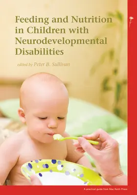 Sullivan |  Feeding and Nutrition in Children with Neurodevelopmental Disability | Buch |  Sack Fachmedien