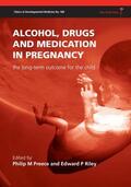 Preece / Riley |  Alcohol, Drugs and Medication in Pregnancy | Buch |  Sack Fachmedien