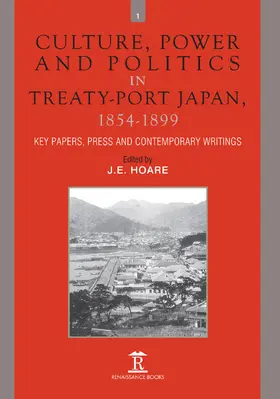 Hoare |  Culture, Power and Politics in Treaty-Port Japan, 1854-1899 | Buch |  Sack Fachmedien