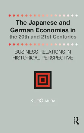 Akira |  The Japanese and German Economies in the 20th and 21st Centuries | Buch |  Sack Fachmedien