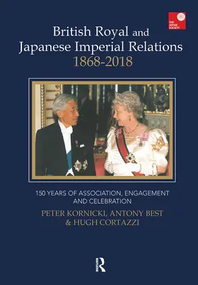Best / Kornicki / Cortazzi |  British Royal and Japanese Imperial Relations, 1868-2018 | Buch |  Sack Fachmedien