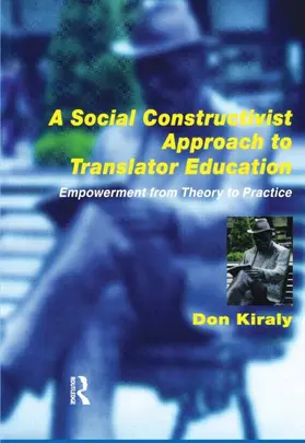 Kiraly |  A Social Constructivist Approach to Translator Education | Buch |  Sack Fachmedien