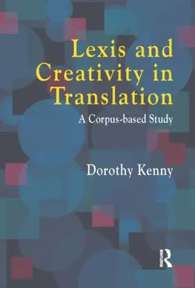 Kenny |  Lexis and Creativity in Translation | Buch |  Sack Fachmedien
