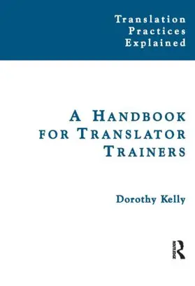 Kelly |  A Handbook for Translator Trainers | Buch |  Sack Fachmedien