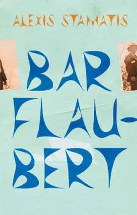 Stamatis |  Bar Flaubert | Buch |  Sack Fachmedien