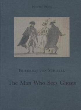 Schiller |  The Man Who Sees Ghosts: From the Memoirs of the Count Von O**** | Buch |  Sack Fachmedien