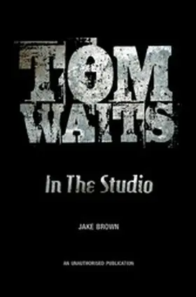 Brown |  Tom Waits: In the Studio | eBook | Sack Fachmedien