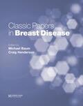 Baum / Henderson |  Classic Papers in Breast Disease | Buch |  Sack Fachmedien