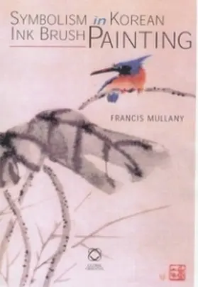 Mullany |  Symbolism in Korean Ink Brush Painting | Buch |  Sack Fachmedien