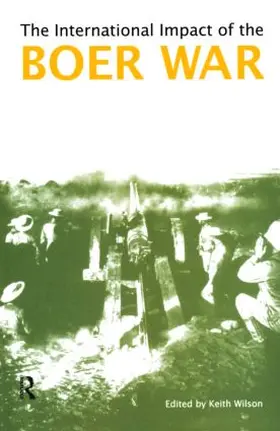 Wilson | The International Impact of the Boer War | Buch | 978-1-902683-19-5 | sack.de