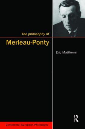 Matthews | The Philosophy of Merleau-Ponty | Buch | 978-1-902683-52-2 | sack.de