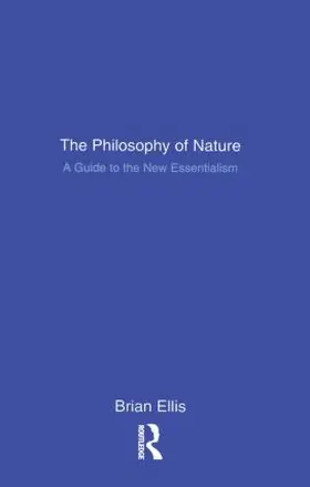 Ellis |  The Philosophy of Nature | Buch |  Sack Fachmedien