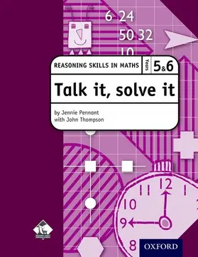 Pennant / Thompson |  Talk it, solve it - Reasoning Skills in Maths Yrs 5 & 6 | Buch |  Sack Fachmedien