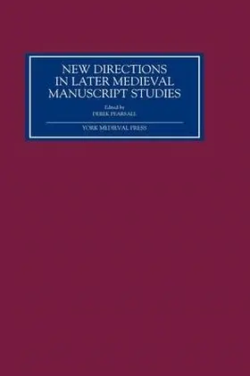 Pearsall |  New Directions in Later Medieval Manuscript Studies | Buch |  Sack Fachmedien