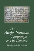 Ingham |  The Anglo-Norman Language and Its Contexts | Buch |  Sack Fachmedien