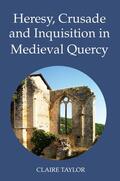 Taylor |  Heresy, Crusade and Inquisition in Medieval Quercy | Buch |  Sack Fachmedien