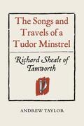 Taylor |  The Songs and Travels of a Tudor Minstrel: Richard Sheale of Tamworth | Buch |  Sack Fachmedien