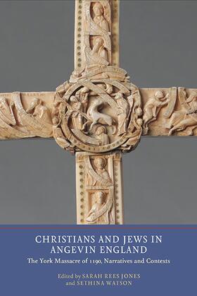 Rees Jones / Watson | Christians and Jews in Angevin England | Buch | 978-1-903153-44-4 | sack.de