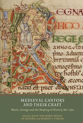 Bugyis / Kraebel / Fassler |  Medieval Cantors and Their Craft | Buch |  Sack Fachmedien