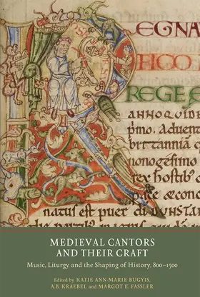 Bugyis / Kraebel / Fassler |  Medieval Cantors and Their Craft | Buch |  Sack Fachmedien