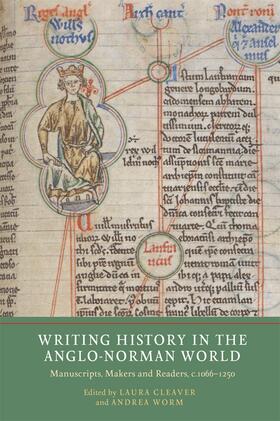 Cleaver / Worm |  Writing History in the Anglo-Norman World | Buch |  Sack Fachmedien