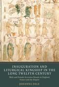 Dale |  Inauguration and Liturgical Kingship in the Long Twelfth Century | Buch |  Sack Fachmedien