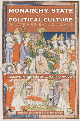 Dodd / Taylor |  Monarchy, State and Political Culture in Late Medieval England | Buch |  Sack Fachmedien