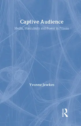 Jewkes |  Captive Audience | Buch |  Sack Fachmedien