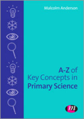 Anderson | A-Z of Key Concepts in Primary Science | Buch | 978-1-903300-45-9 | sack.de