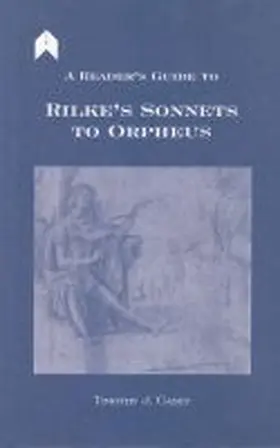 Casey |  A Reader's Guide to Rilke's "sonnets to Orpheus" | Buch |  Sack Fachmedien