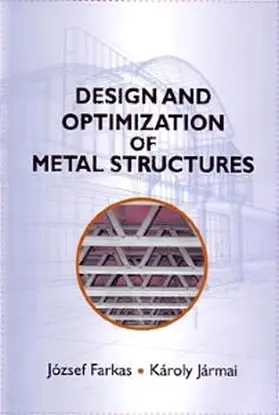 Farkas / Jarmai |  Design and Optimization of Metal Structures | Buch |  Sack Fachmedien