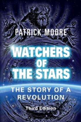 Moore Cbe Dsc Fras / Moore CBE DSc FRAS | Watchers of the Stars | Buch | 978-1-904275-44-2 | sack.de