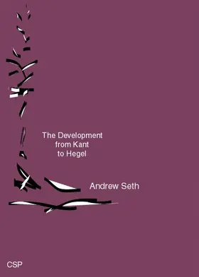 Seth |  The Development from Kant to Hegel | Buch |  Sack Fachmedien