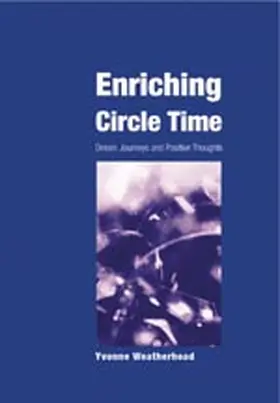 Weatherhead |  Enriching Circle Time: Dream Journeys and Positive Thoughts | Buch |  Sack Fachmedien