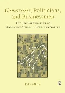 Allum |  Camorristi, Politicians and Businessmen | Buch |  Sack Fachmedien