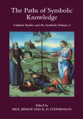 Bishop |  The Paths of Symbolic Knowledge: Occasional Papers in Cassirer and Cultural-Theory Studies, Presented at the University of Glasgow's Centre for Intercultural Studies: No. 2 | Buch |  Sack Fachmedien