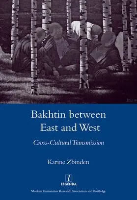 Zbinden |  Bakhtin Between East and West | Buch |  Sack Fachmedien