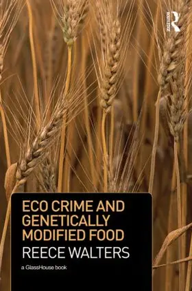 Walters |  Eco Crime and Genetically Modified Food | Buch |  Sack Fachmedien