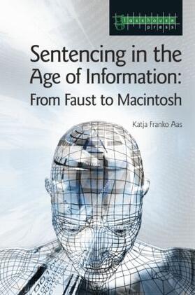 Franko Aas | Sentencing in the Age of Information | Buch | 978-1-904385-38-7 | sack.de