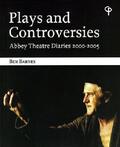 Barnes |  Plays and Controversies: Abbey Theatre Diaries 2000-2005 | Buch |  Sack Fachmedien