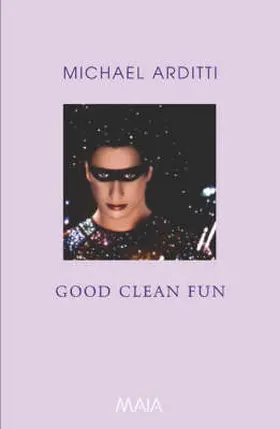 Arditti |  Good Clean Fun | Buch |  Sack Fachmedien