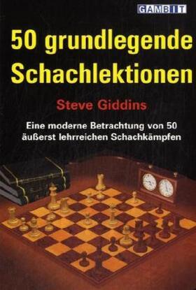Giddins |  50 Grundlegende Schachlektionen | Buch |  Sack Fachmedien