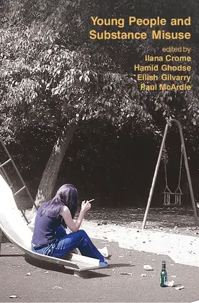 Crome / Ghodse / Gilvarry |  Young People and Substance Misuse | Buch |  Sack Fachmedien