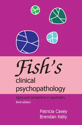 Casey / Kelly |  Fish's Clinical Psychopathology | Buch |  Sack Fachmedien