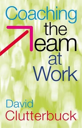 Clutterbuck |  Coaching the Team at Work | Buch |  Sack Fachmedien