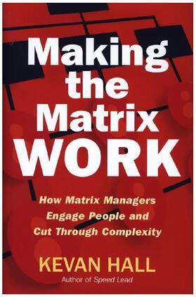 Hall |  Making the Matrix Work | Buch |  Sack Fachmedien