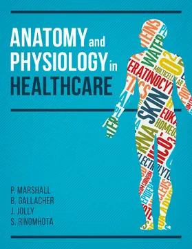 Marshall / Gallacher / Jolly |  Anatomy and Physiology in Healthcare | Buch |  Sack Fachmedien