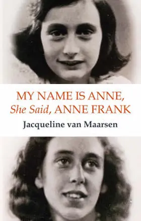 Maarsen |  My Name is Anne, She Said, Anne Frank | Buch |  Sack Fachmedien