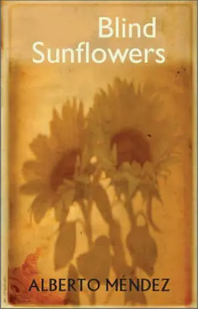 Mendez |  Blind Sunflowers | Buch |  Sack Fachmedien
