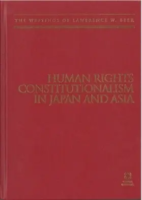 Beer |  Human Rights Constitutionalism in Japan and Asia: The Writings of Lawrence W. Beer | Buch |  Sack Fachmedien